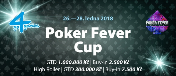 Poker Fever Cup s 1 000 000 Kč GTD - leden 2018