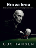 Poker kniha Gus Hansen: Hra za hrou - Strategie pokerového turnaje profesionála