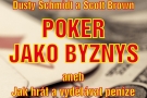 Poker kniha Dusty Schmidt a Scott Brown: Poker jako byznys