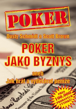 Poker kniha Dusty Schmidt a Scott Brown: Poker jako byznys