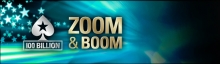 PokerStars - oslava 100 miliard odehraných hand na online pokerové herně PokerStars - Zoom and Boom