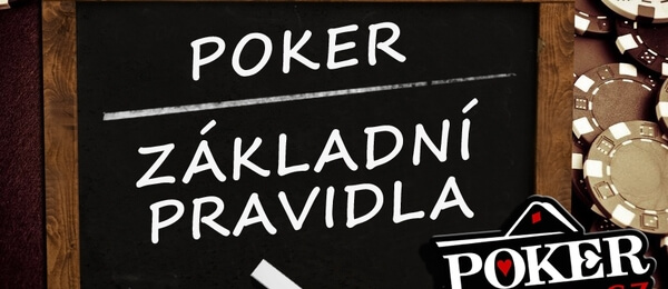 Pravidla pokeru - základní pravidla