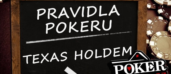 Poker - pravidla pokeru texas holdem