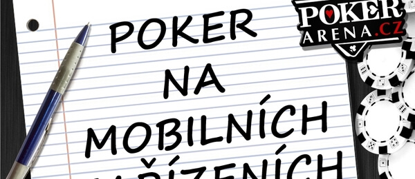 Online poker - nejlepší online poker herny nabízejí i možnosty hry pokeru na internetu na mobilních zařízeních