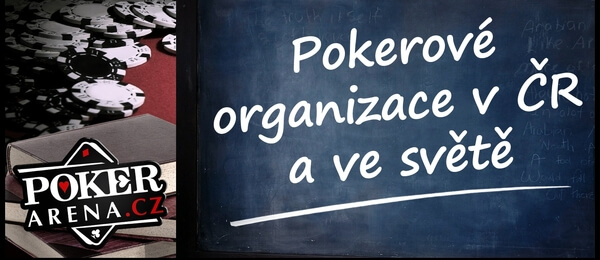 Online poker - přehled nejdůležitějších pokerových organizací u nás a ve světě