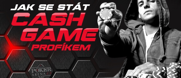 Jak se stát cash game profíkem - Cash Game série