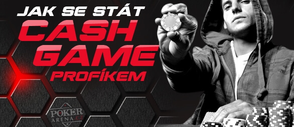 Jak se stát cash game profíkem - Cash Game série