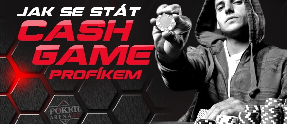 Jak se stát cash game profíkem - Cash Game série