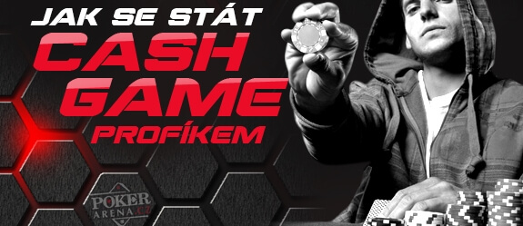 Jak se stát cash game profíkem - Cash Game série