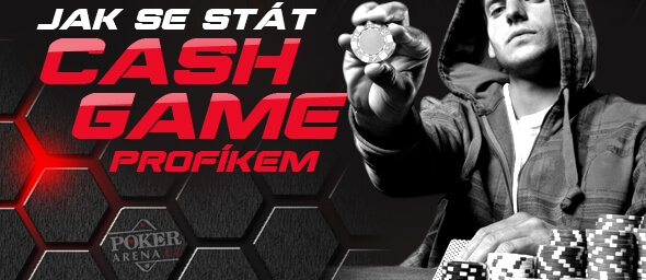 Jak se stát cash game profíkem - Cash Game série