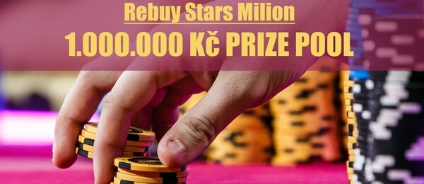 Rebuy Stars: červnový major o 1 000 000 Kč