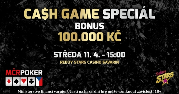 Cash Game Speciál MČR s bonusem 100 000 Kč v Savarinu