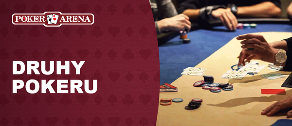 Jaké jsou druhy pokeru?