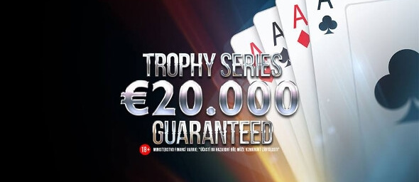 Trophy Series o €20,000 GTD