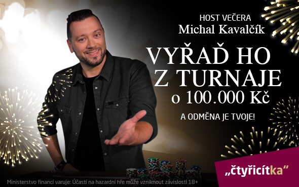 Vyřaďte z turnaje Michala Kavalčíka a máte jistou peněžní odměnu!