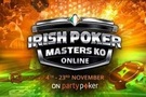 Zahrajte si Irish Poker Masters KO Online na partypokeru, Main Event bude garantovat €1,000,000