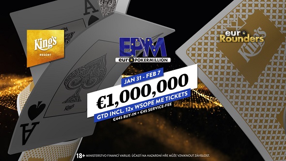 Vícedenní turnaj Euro Poker Million (EPM) v King's Resortu Rozvadov garantuje €1.000.000 na výhrách