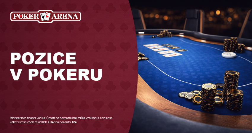Pozice v&nbsp;pokeru je velmi důležitá