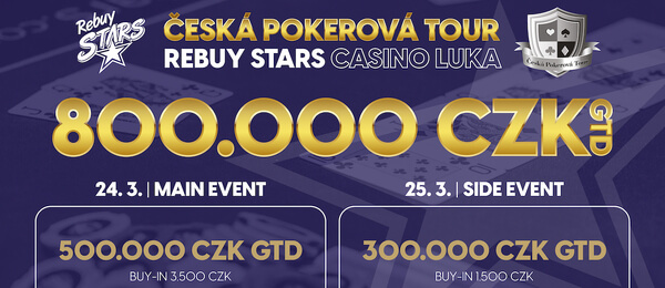 Březnové ČPT v Rebuy Stars Casinu nabízí dva jednodenní eventy celkem o 800.000 Kč