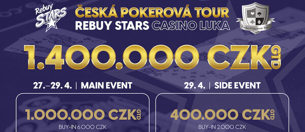 V Rebuy Stars Casinu se i v dubnu odehraje ČPT s celkovou garancí 1.400.000 Kč