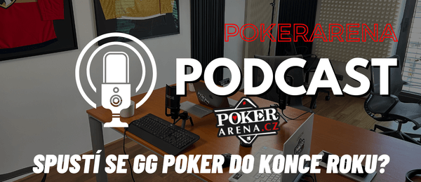 Podcast PokerAreny o spuštění GG Pokeru