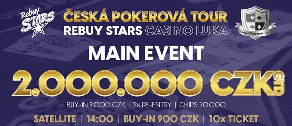 Česká Pokerová Tour v Rebuy Stars Casino Luka