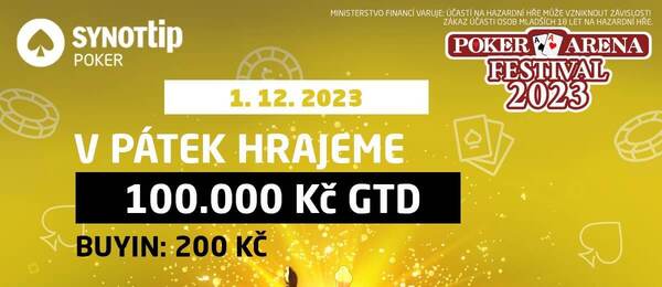 PokerArena Festival 2023 na herně Synot Tip Poker má v pátek na programu 100K GTD event #5