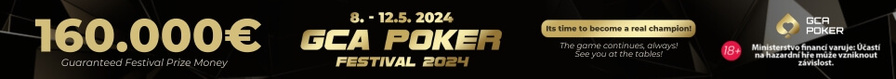 GCA Poker Festival 2024 v Grand Casinu Aš garantuje celkem €160.000
