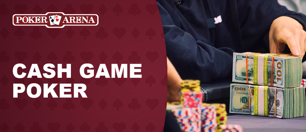 Jaká jsou specifika pokerové Cash Game 