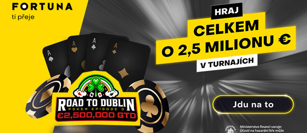 Road to Dublin na Fortuna Pokeru garantuje €2.500.000