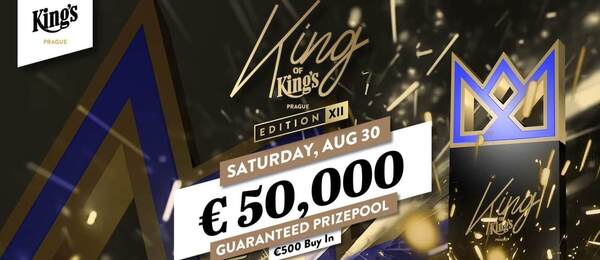 King of King’s High Roller garantuje minimálně €50.000 prize pool