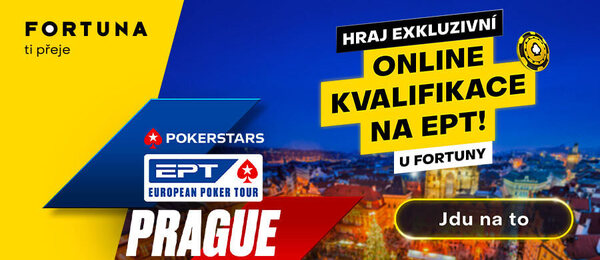 Kvalifikujte se na EPT Prague online na Fortuně Kvalifikujte se na EPT Prague online na Fortuně