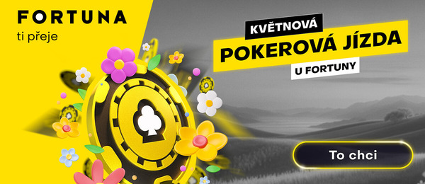 Květnová jízda na herně Fortuna Poker pro české hráče