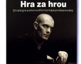 Gus Hansen: Hra za hrou - Strategie pokerového turnaje profesionála