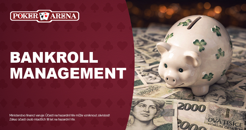 U pokeru doporučujeme dodržovat bankroll management